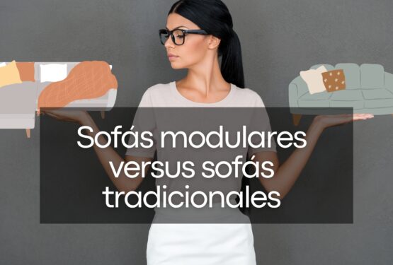 Sofás modulares versus sofás tradicionales